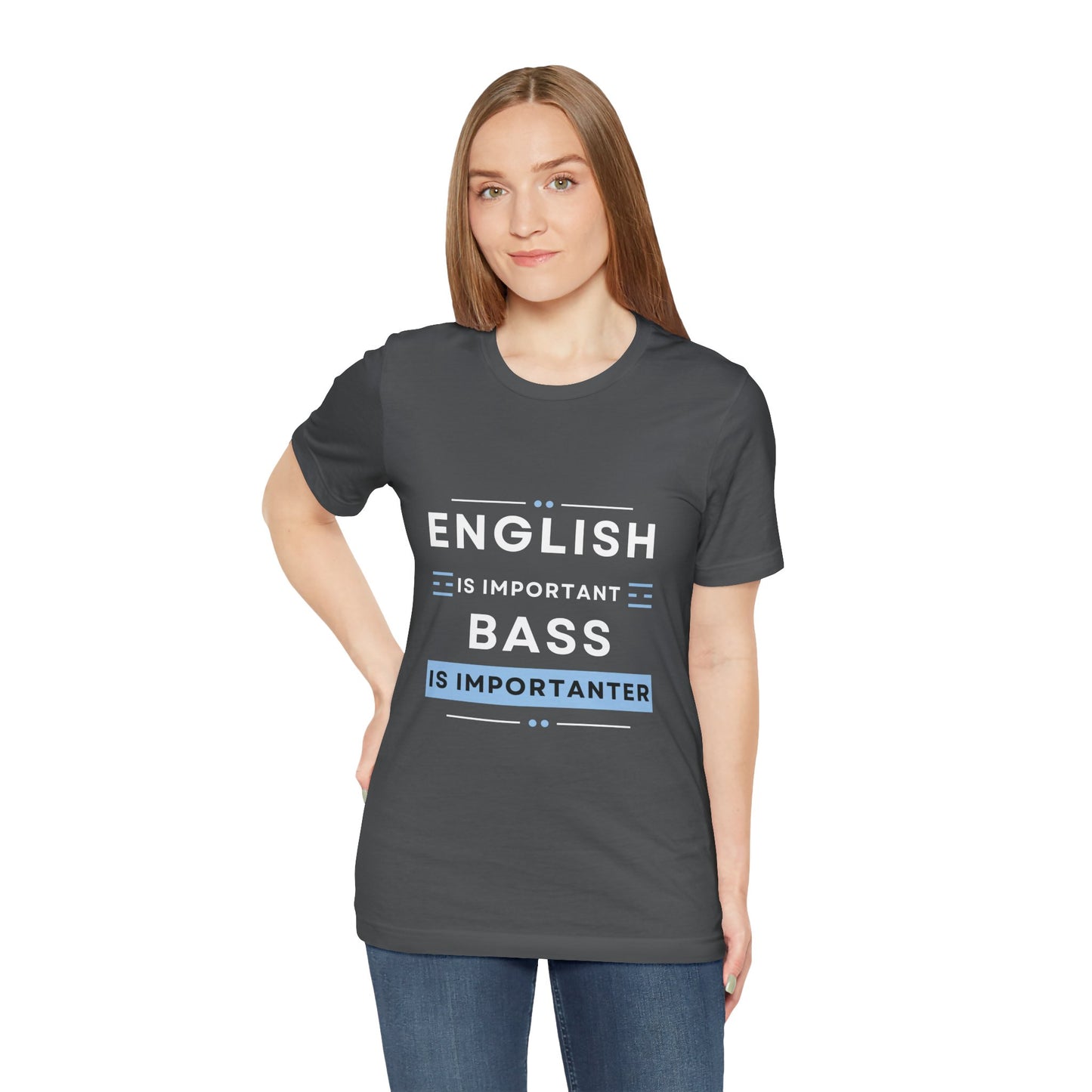 Music TShirt - Bass is Importanter