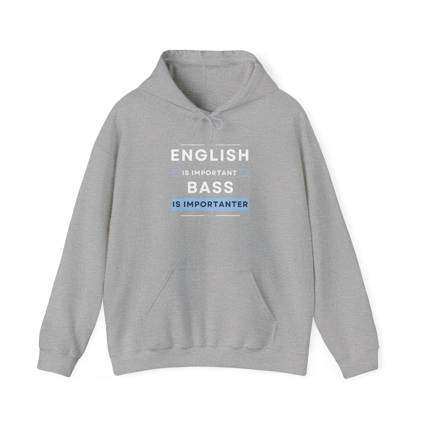Hoodie - Bass is Importanter Hooded Sweatshirt