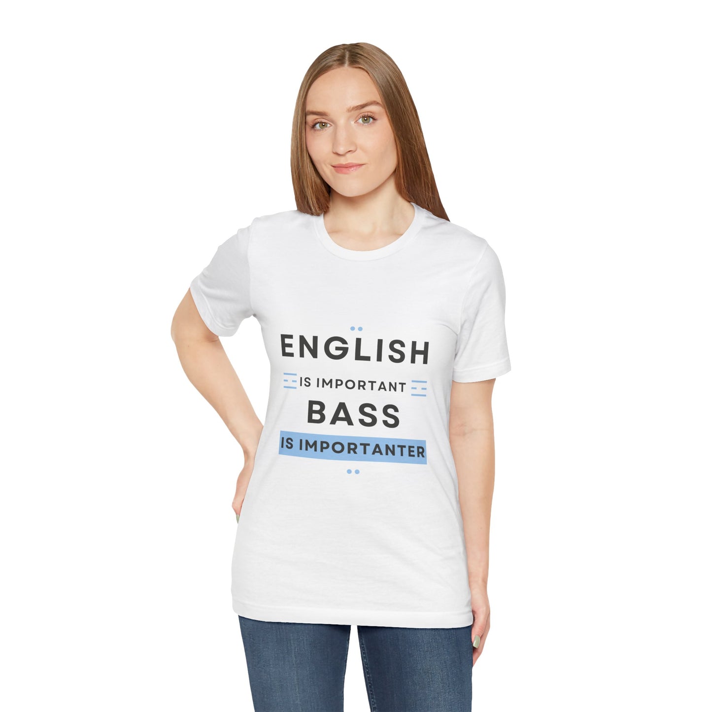 Music TShirt - Bass is Importanter