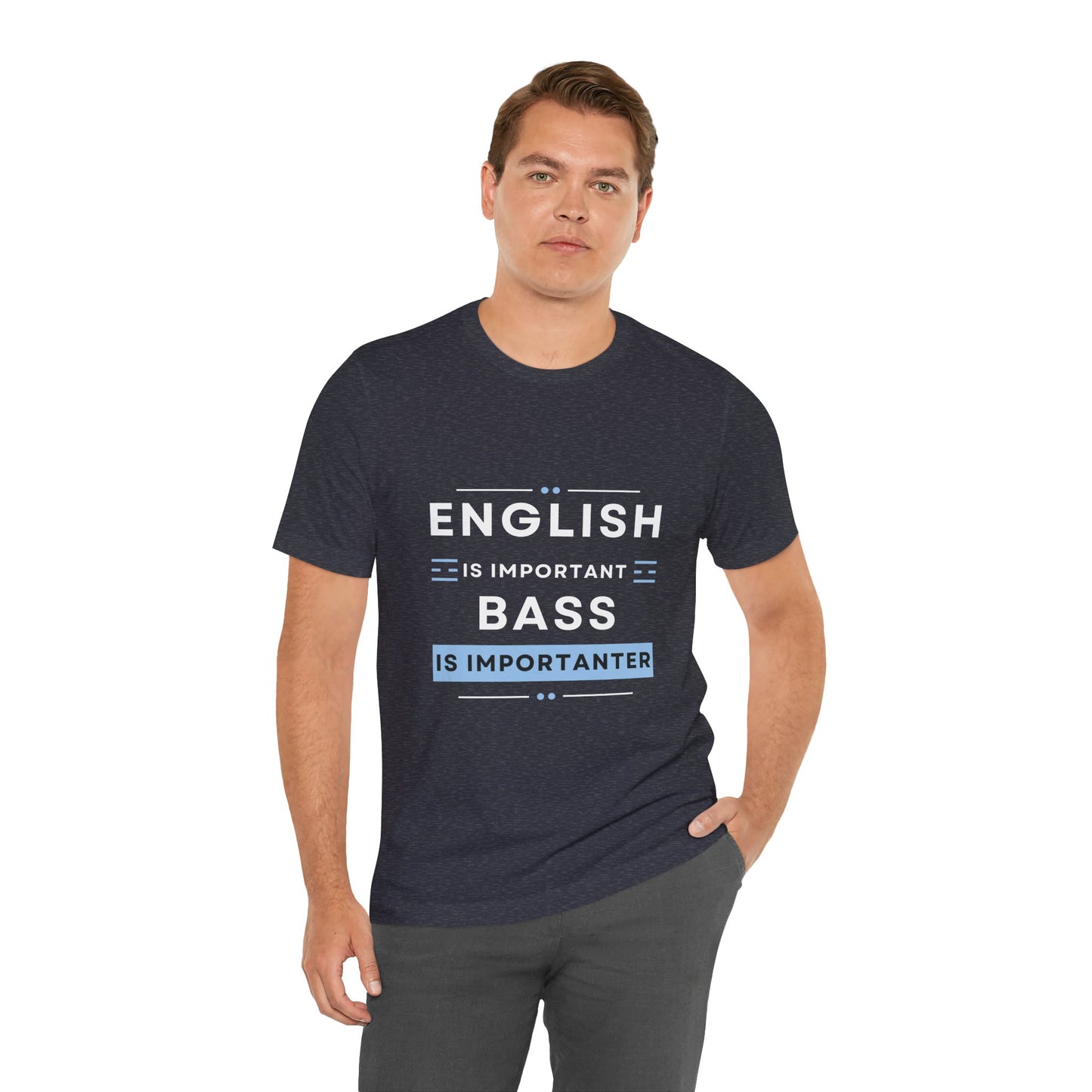 Music TShirt - Bass is Importanter