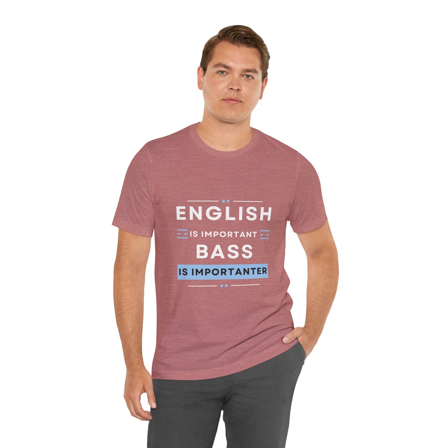 Music TShirt - Bass is Importanter