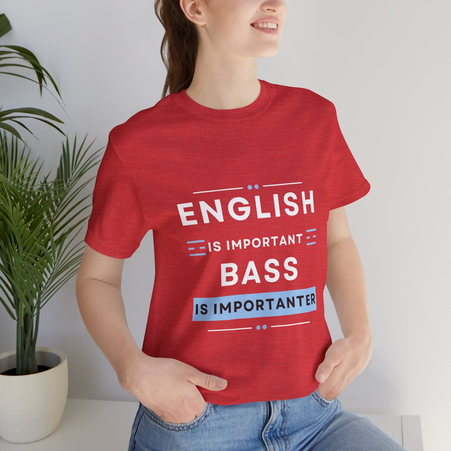 Music TShirt - Bass is Importanter